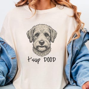 Comfort Colors Schnoodle Lover Sweatshirt | T'sup Dood Goldendoodle Dad Sweatshirt | Scruffy Labradoodle Owner T-Shirt, Doodle Dog Gift imagen 9