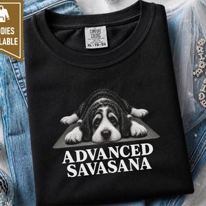 Bernedoodle Shirt, Yoga Teacher Gift, Bernedoodle Mom, Advanced Savasana, Yoga Lover Shirt, Meditation Tshirt, Funny Dog Tee image 10