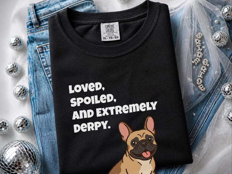 Comfort Colors Funny French Bulldog Shirt, Loved, Spoiled, and Extremely Derpy Tee, Fawn Frenchie Mom Graphic Shirt, Frenchie Dog Shirt image 5