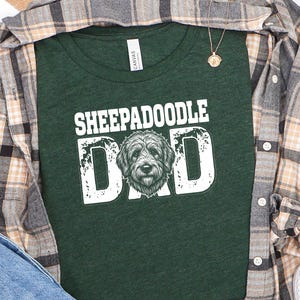 Sheepadoodle Dad Tee, Doodle Dad Shirt, Funny Dog Owner Graphic, Personalized Pet Lover Tee, Fathers Day Dog Parent Apparel, Funny Dog Tee image 3