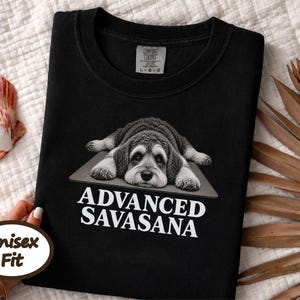 Schnoodle Shirt, Yoga Lover Gift, Funny Yoga Shirt, Advanced Savasana Tee, Dog Owner Gift, Yoga Teacher Shirt, Schnoodle Gift image 7