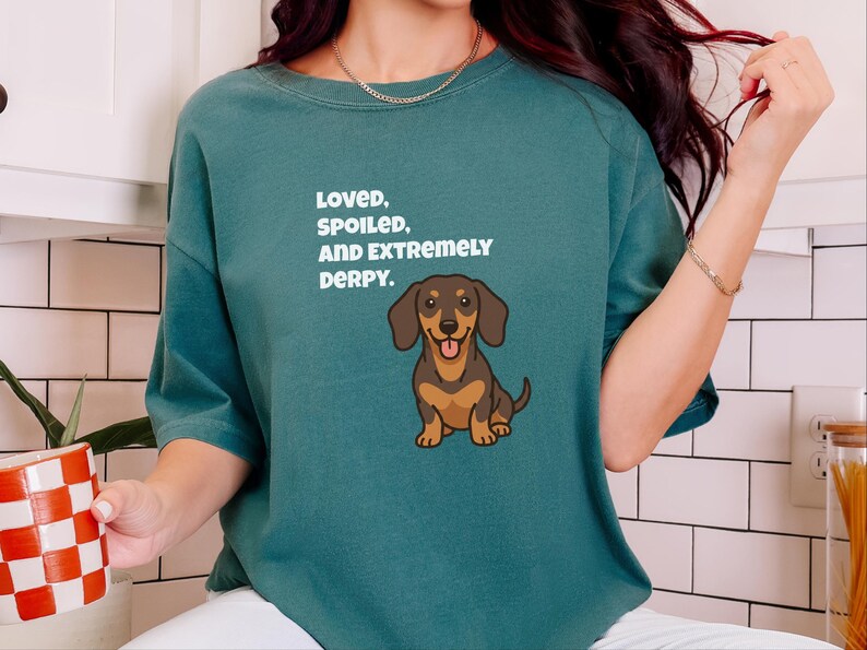 Comfort Colors Funny Dachshund Shirt, Loved, Spoiled, and Extremely Derpy Tee, Wiener Dog Mom Sweatshirt, Sausage Dog Lover Crewneck image 9
