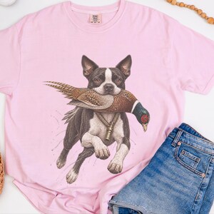 Boston Terrier Shirt, Pheasant Hunting Gift, Bird Hunter Tee, Outdoorsman Gift, Hunting Dog Shirt image 4