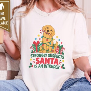 Christmas Dog Shirt, Golden Retriever Christmas Gift, Funny Christmas Dog Tee, Santa Is An Intruder Shirt, Holiday Dog Lover Gift image 4