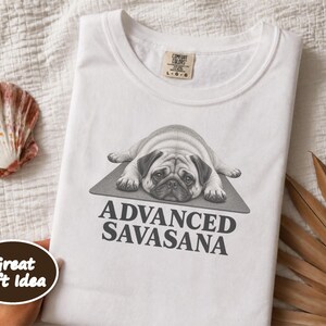 Pug Lover Shirt, Yoga Shirt Women, Pug Mom Gift, Funny Fitness Tee, Advanced Savasana Pug Shirt, Workout Humor Tee, Yoga Instructor Gift image 7