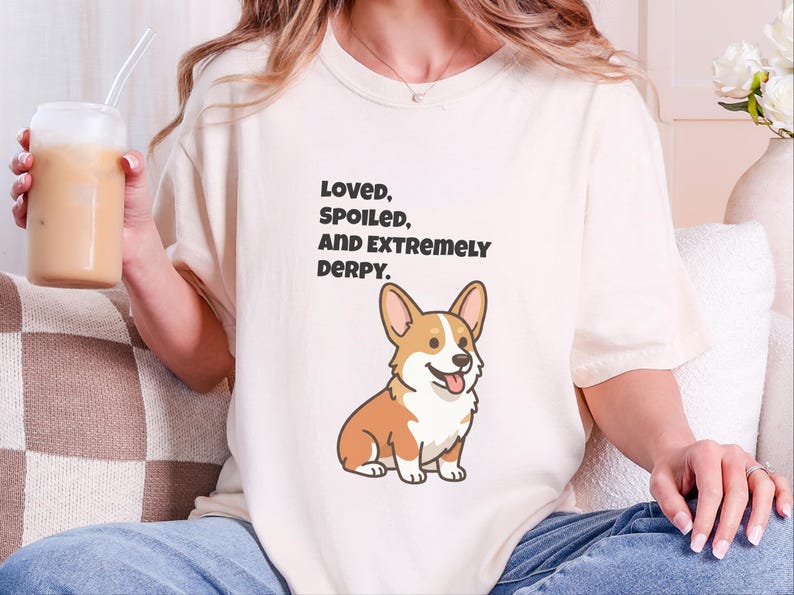 Comfort Colors Funny Sarcastic Corgi Mom T-Shirt | Loved, Spoiled, and Extremely Derpy Tee | Pembroke Welsh Corgi Owner Sweatshirt image 9