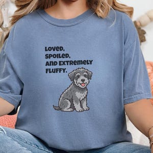 Comfort Colors Schnoodle Lover Crewneck Sweatshirt, Loved, Spoiled, and Extremely Fluffy Dog Mom Tee, Schnoodle Dad Cross-Breed Doodle Dog image 3
