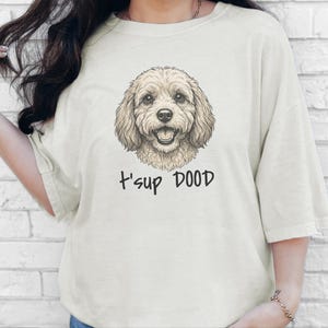 T-shirt Comfort Colors Goldendoodle Dog Mom, Sweat-shirt T'sup Dood Cavapoo, T-shirt graphique pour amoureux des Labradoodles, Col rond pour propriétaire de Bernedoodle image 6
