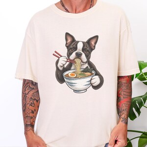 Boston Terrier Shirt, Ramen Lover Gift, Funny Dog Tee, Japanese Food Shirt, Boston Terrier Owner Gift, Noodle Lover T Shirt image 9
