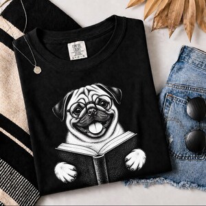 Pug Shirt, Reading Pug Dog Lover Gift, Pug Mom Shirt, Bookish Dog Tee, Librarian Shirt image 4