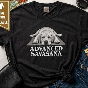 Labrador Shirt, Advanced Savasana Yoga Gift, Funny Fitness Tee, Meditation Lover Shirt, Lab Mom Gift, Yoga Teacher Shirt image 10