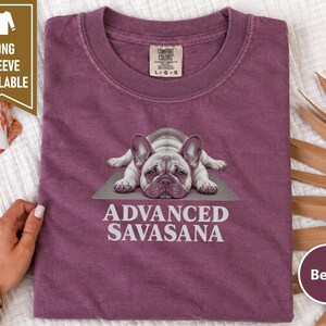 Frenchie Mom Shirt, Savasana Shirt, Funny French Bulldog Shirt, Yoga Gift For Her, Dog Lover Tee, Advanced Savasana, French Bulldog Owner image 10