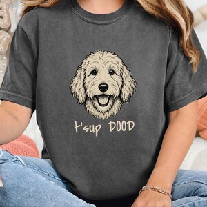 Comfort Colors Labradoodle T-Shirt, T'sup Dood Goldendoodle Sweatshirt, Funny Bernedoodle Sheepadoodle Graphic Crewneck, Golden Labradoodle image 8