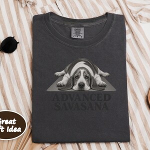 Basset Hound Shirt, Advanced Savasana Yoga Tee, Funny Dog Owner Gift, Yoga Teacher Shirt, Relaxed Fit TShirt image 7