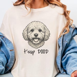 Comfort Colors Maltipoo Dog Mom Sweatshirt | T'sup Dood Goldendoodle Owner Clothing | Personalised Bernedoodle Labradoodle Sheepadoodle image 9