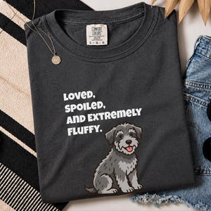 Comfort Colors Schnoodle Lover Crewneck Sweatshirt, Loved, Spoiled, and Extremely Fluffy Dog Mom Tee, Schnoodle Dad Cross-Breed Doodle Dog image 9