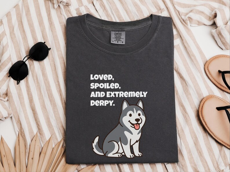 Comfort Colors Siberian Husky Dog Shirt, Loved, Spoiled, and Extremely Derpy Tee, Funny Siberian Husky Lover T-Shirt, Funny Husky Shirt image 8