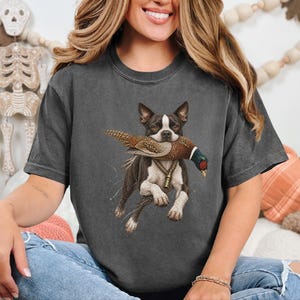 Boston Terrier Shirt, Pheasant Hunting Gift, Bird Hunter Tee, Outdoorsman Gift, Hunting Dog Shirt image 2