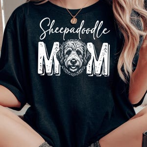 Sheepadoodle Mom Shirt, Sheepadoodle Mama Tee, Doodle Lover Dog Owner, Sheepdog Mix Pet Parent, Funny Canine Lover T-Shirt, Dog Mom Clothing image 4