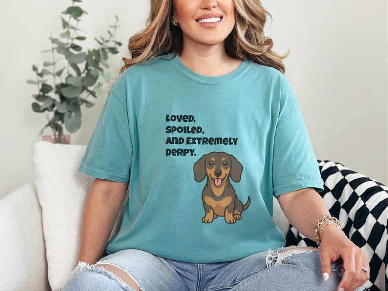 Comfort Colors Funny Dachshund Shirt, Loved, Spoiled, and Extremely Derpy Tee, Wiener Dog Mom Sweatshirt, Sausage Dog Lover Crewneck image 10