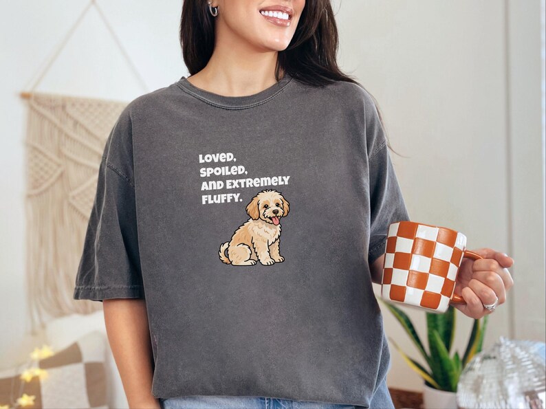 Comfort Colors Maltipoo Dog Mom Shirt, Loved, Spoiled, and Extremely Fluffy Sweatshirt, Cute Cavapoo Goldendoodle Dog Owner Clothing image 9