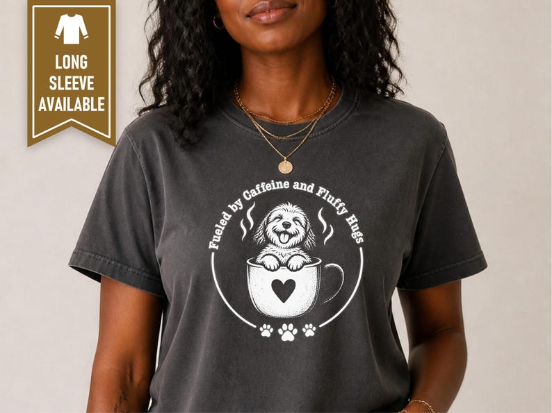 Goldendoodle Mom Shirt, Coffee Lover Gift, Doodle Dog Tee, Fueled by Caffeine and Fluffy Hugs, Puppy Owner Top, Coffee Weather Shirt image 10