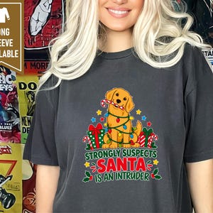 Christmas Dog Shirt, Golden Retriever Christmas Gift, Funny Christmas Dog Tee, Santa Is An Intruder Shirt, Holiday Dog Lover Gift image 8