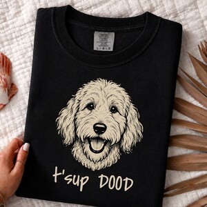 Comfort Colors Labradoodle T-Shirt, T'sup Dood Goldendoodle Sweatshirt, Funny Bernedoodle Sheepadoodle Graphic Crewneck, Golden Labradoodle image 7