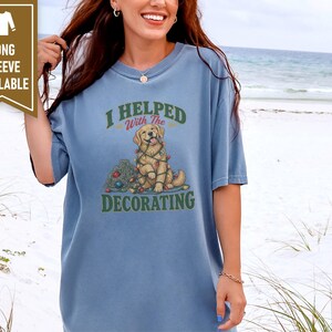 Christmas Dog Shirt, Golden Retriever Christmas Gift, Funny Dog Christmas Sweater, Holiday Pet Lover Tee, I Helped With The Decorating bild 5