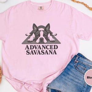 Boston Terrier Shirt, Advanced Savasana Yoga Gift, Funny Dog Lover Tee, Meditation Humorous Sweatshirt, Yogi Exercise Present Bild 1