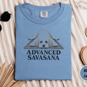 Maltipoo Shirt, Maltipoo Lover Gift, Advanced Savasana Yoga Shirt, Yoga Dog Tee, Cute Dog Shirt, Puppy Yoga Gift, Funny Yoga Tee image 1