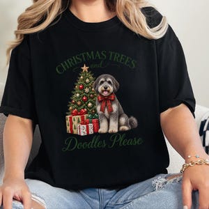 Schnoodle Christmas Shirt, Schnoodle Mom Gift, Christmas Trees and Doodles Please, Holiday Dog Lover Tee, Winter Pet Shirt image 8