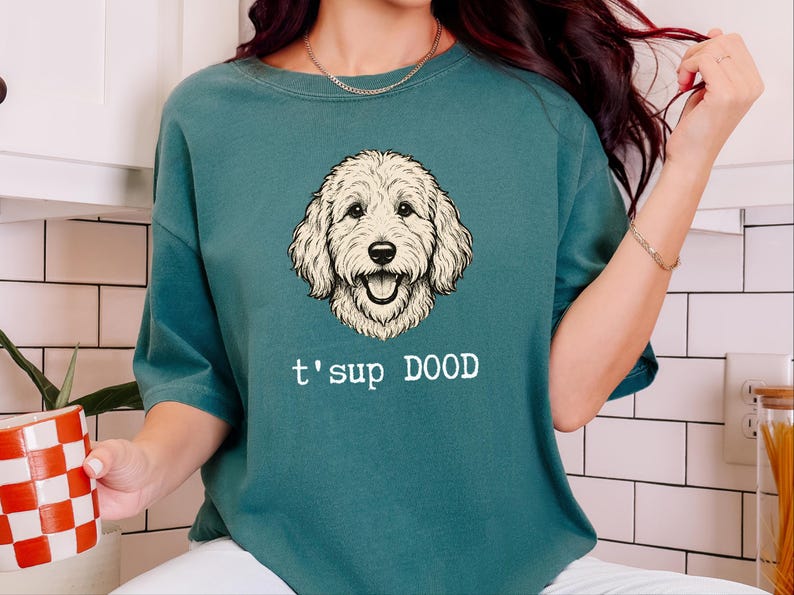Maglietta Comfort Colors Sarcastic Goldendoodle Puppy, Felpa T'sup Dood Labradoodle Mother, Aussiedoodle Sheepadoodle Bernedoodle Parent immagine 8