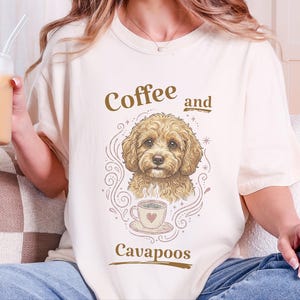 Comfort Colors Cavapoo Mom Shirt, Coffee And Cavapoos Tee, Dog Owner Gift, Pet Parent Present, Block Print Style Apparel, Cavapoo Owner Gift image 10