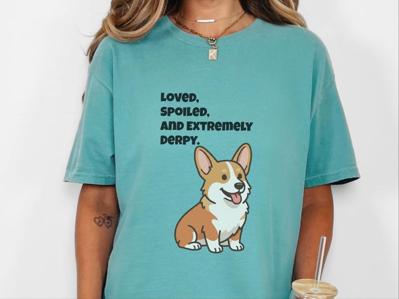 Comfort Colors Funny Sarcastic Corgi Mom T-Shirt | Loved, Spoiled, and Extremely Derpy Tee | Pembroke Welsh Corgi Owner Sweatshirt image 3
