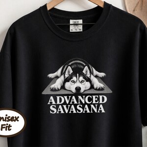 Husky Dog Shirt, Funny Yoga Gift, Advanced Savasana Tee, Husky Mom Gift, Yoga Instructor Shirt, Silyen Husky Lover Gift afbeelding 5
