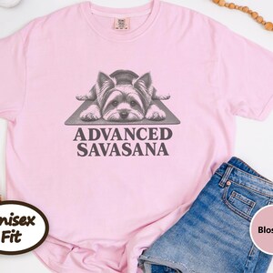 Yorkie Dog Shirt, Yorkie Lover Gift, Advanced Savasana Yoga Tee, Funny Yoga Shirt, Dog Owner Gift, Yoga Instructor Tee image 10