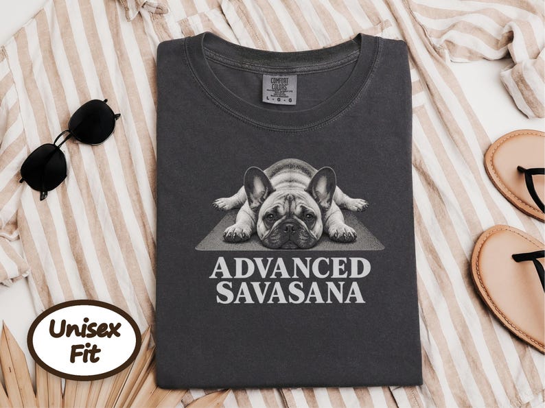 Frenchie Mom Shirt, Savasana Shirt, Funny French Bulldog Shirt, Yoga Gift For Her, Dog Lover Tee, Advanced Savasana, French Bulldog Owner image 7