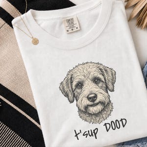 Comfort Colors Schnoodle Lover Sweatshirt | T'sup Dood Goldendoodle Dad Sweatshirt | Scruffy Labradoodle Owner T-Shirt, Doodle Dog Gift imagen 10