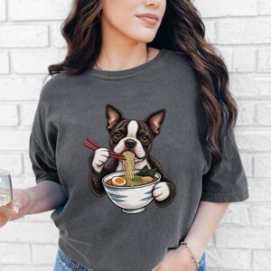 Boston Terrier Shirt, Ramen Lover Gift, Funny Dog Tee, Japanese Food Shirt, Boston Terrier Owner Gift, Noodle Lover T Shirt image 6