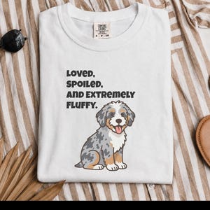 Comfort Colors Aussiedoodle Mom Shirt, Loved, Spoiled, and Extremely Fluffy Tee, Australian Shepherd Poodle Mix Tee, Doodle Dad Shirt image 10