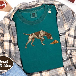 German Shorthaired Pointer Shirt, Gsp Dog Gift, Funny Pizza Lover Tee, Pointer Mom Gift, German Pointer Dog Shirt image 9