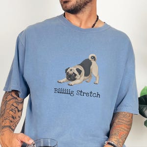 Comfort Colors Funny Pug Tee Biiiiig Stretch, Kawaii Dog Shirt, Fawn Pug Owner Gift, Pet Parent Present, Gifts for Dog Moms and Dads image 5