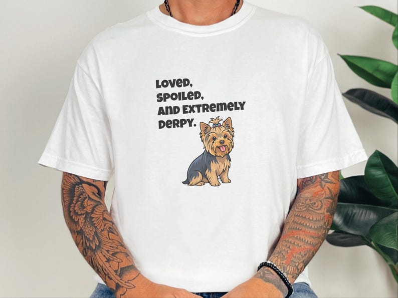 Comfort Colors Yorkie Dog Mom Shirt, Loved, Spoiled, and Extremely Derpy, Yorkshire Terrier Graphic T-Shirt, Funny Pet Lover Dog Owner image 5