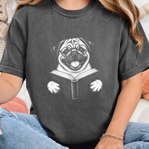 Pug Shirt, Reading Pug Dog Lover Gift, Pug Mom Shirt, Bookish Dog Tee, Librarian Shirt image 10