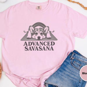Corgi Shirt, Corgi Mom Gift, Advanced Savasana Yoga Tee, Funny Dog Lover Shirt, Yoga Meditation Shirt, Pembroke Welsh Corgi Gift image 1