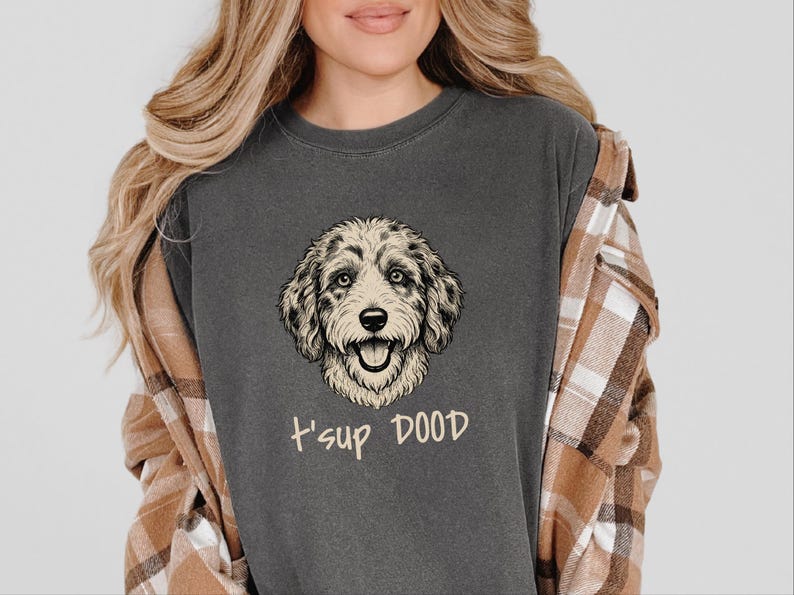 Comfort Colors Aussiedoodle Graphic T-Shirt, T'sup Dood Funny Australian Crewneck, Goldendoodle Bernedoodle Labradoodle Sheepadoodle Owner image 2