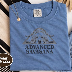 Golden Retriever Yoga Shirt, Funny Yoga Shirt, Advanced Savasana Tee, Dog Lover Gift, Meditation Shirt, Yoga Class Gift, Animal Graphic Tee image 4