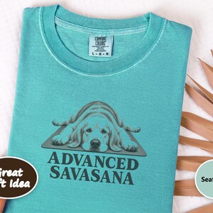 Golden Retriever Yoga Shirt, Funny Yoga Shirt, Advanced Savasana Tee, Dog Lover Gift, Meditation Shirt, Yoga Class Gift, Animal Graphic Tee image 8