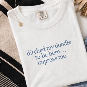 Camiseta para mamás de perros Doodle, regalo para dueños de perros Doodle, camiseta divertida para amantes de los perros, camiseta sarcástica para padres de mascotas. imagen 9